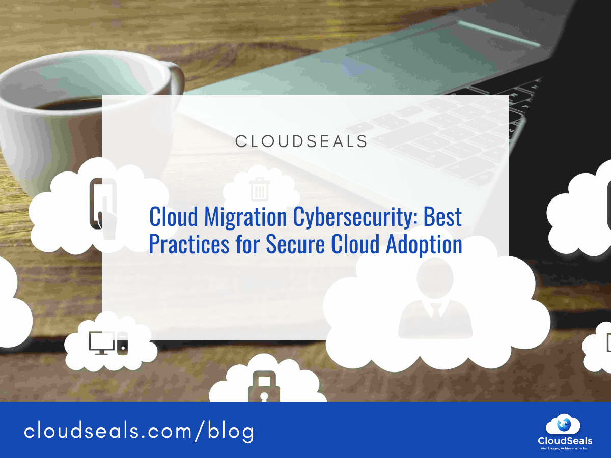 Cloud Migration Cybersecurity