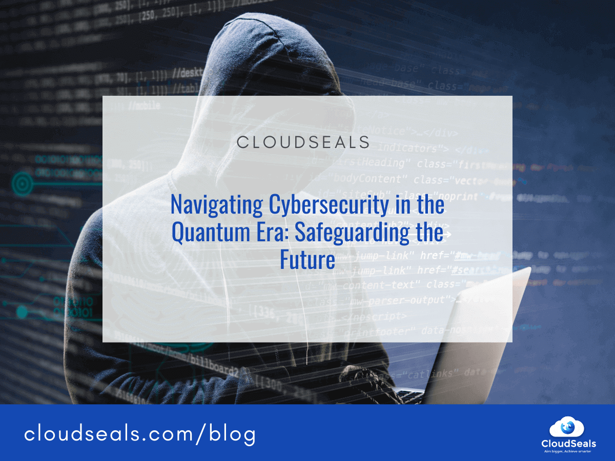 Navigating Cybersecurity in the Quantum Era