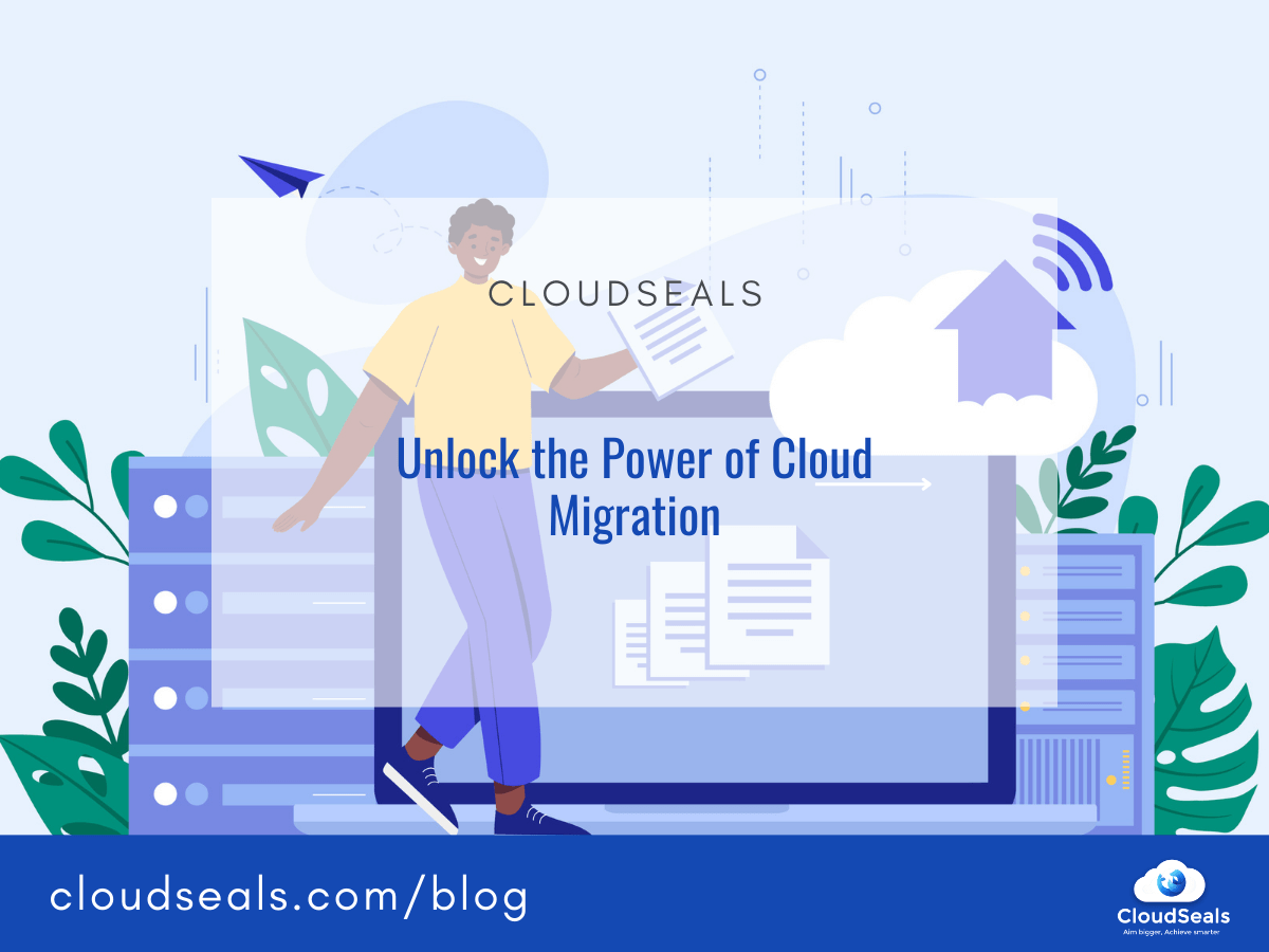 Unlock the Power of Cloud Migration
